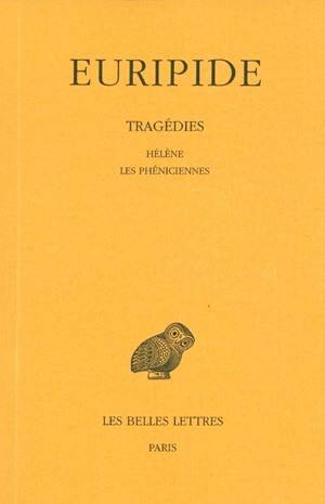 Tragédies. Vol. 5. Hélène. Les Phéniciennes