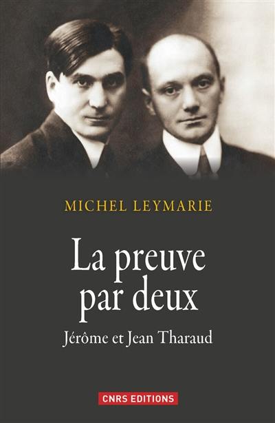 La preuve par deux : Jérôme et Jean Tharaud