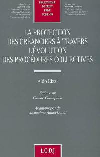 La protection des créanciers à travers l'évolution des procédures collectives
