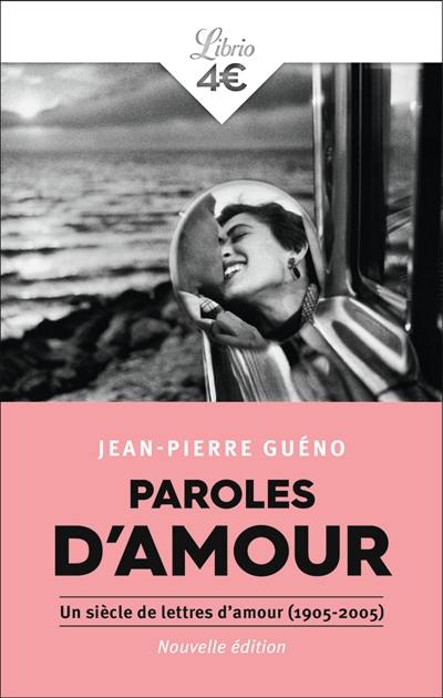 Paroles d'amour : un siècle de lettres d'amour (1905-2005)