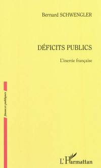 Déficits publics : l'inertie française