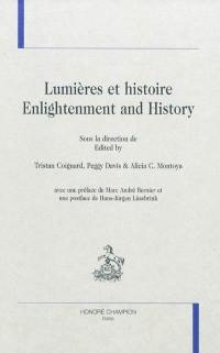 Lumières et histoire. Enlightenment and history