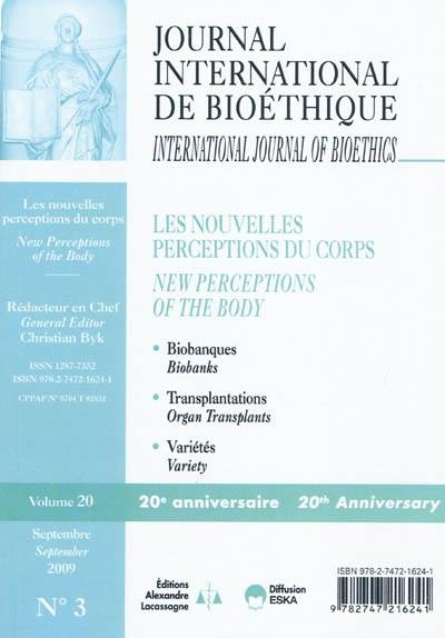 Journal international de bioéthique, n° 3 (2009). Les nouvelles perceptions du corps. New perceptions of the body