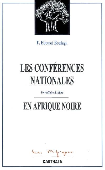 Les conférences nationales en Afrique : une affaire à suivre