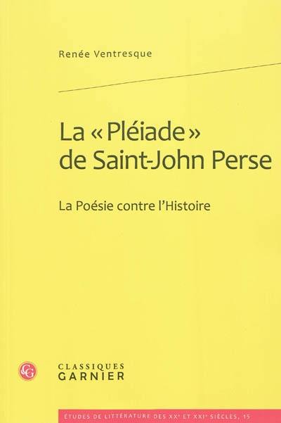 La Pléiade de Saint-John Perse : la poésie contre l'histoire