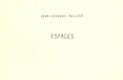 Espaces : exposition, Paris, Musée d'art moderne, 28 janvier-14 mars 1993