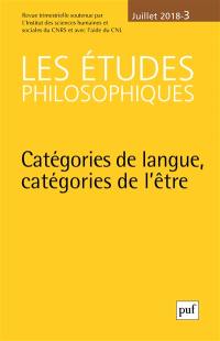 Etudes philosophiques (Les), n° 3 (2018). Catégories de langue, catégories de l'être