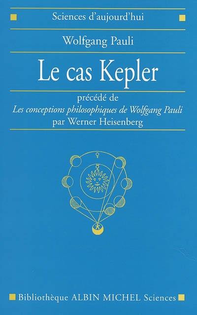 Le cas Kepler. Les conceptions philosophiques de Wolfgang Pauli