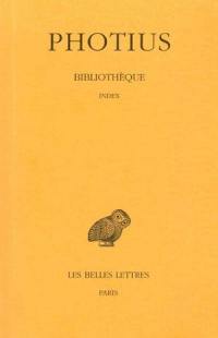 Bibliothèque. Vol. 9. Index
