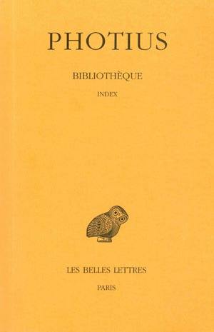 Bibliothèque. Vol. 9. Index