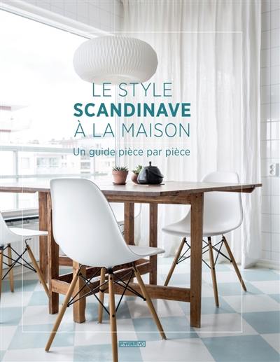 Le style scandinave à la maison : un guide pièce par pièce