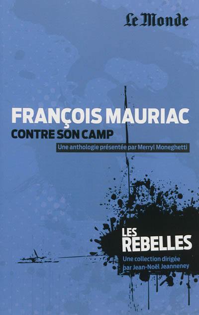 François Mauriac : contre son camp