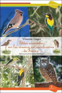 Petites anecdotes sur les oiseaux extraordinaires de France