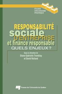 Responsabilité sociale d'entreprise et finance responsable : quels enjeux?