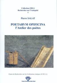 Poetarum opificina : l'atelier des poètes
