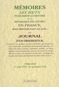 Mémoires secrets ou Journal d'un observateur. Vol. 08. 1er avril 1775-31 décembre 1775