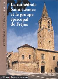 La cathédrale Saint-Léonce et le groupe épiscopal de Fréjus