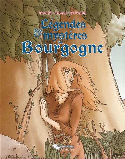 Légendes & mystères de Bourgogne