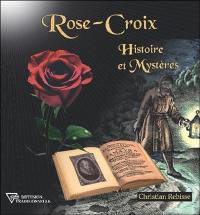 Rose-Croix : histoire et mystères
