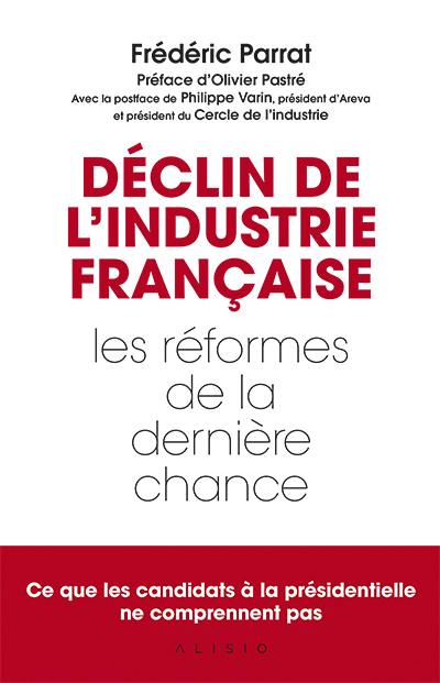 Déclin de l'industrie française : les réformes de la dernière chance