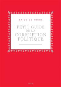 Petit guide de la corruption politique
