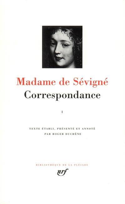 Correspondance. Vol. 1. Mars 1646-juillet 1675