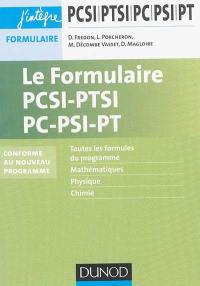 Le formulaire PCSI, PTSI, PC, PSI, PT : toutes les formules du programme, mathématiques, physique, chimie : conforme au nouveau programme
