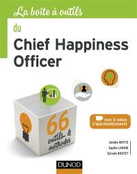 La boîte à outils du chief happiness officer : 66 outils & méthodes