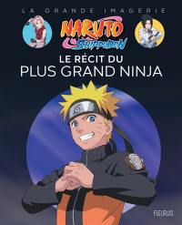 Naruto Shippuden : le récit du plus grand ninja