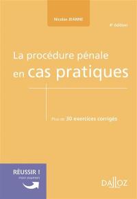 La procédure pénale en cas pratiques : plus de 30 exercices corrigés