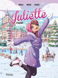 Juliette. Vol. 5. Juliette à Québec
