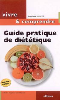 Guide pratique de diététique : mincir... une question d'équilibre