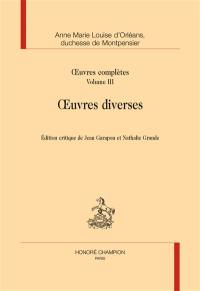 Oeuvres complètes. Vol. 3. Oeuvres diverses