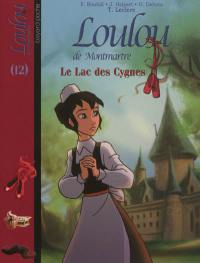 Loulou de Montmartre. Vol. 12. Le lac des cygnes