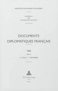 Documents diplomatiques français : 1948. Vol. 2. 1er juillet-31 décembre