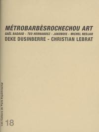 MétroBarbèsRochechou Art, 1980-1983 : Gaël Badaud, Teo Hernandez, Jakobois, Michel Nedjar