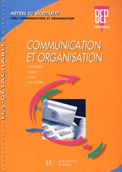 Communication et organisation, terminale : métiers du secrétariat : pôle communication et organisation