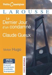 Le dernier jour d'un condamné ; Claude Gueux : romans