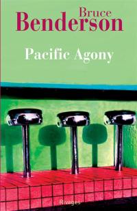 Pacific agony : chronique d'un voyage imaginaire sur les rives du Pacifique Nord
