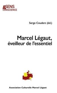 Marcel Légaut, éveilleur de l'essentiel