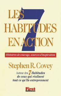 Les 7 habitudes en action : histoires de courage, sources d'inspiration
