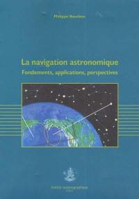 La navigation astronomique : fondements, applications, perspectives