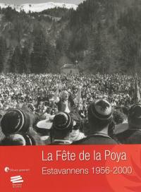 La fête de la Poya. Vol. 1. Estavannens 1956-2000