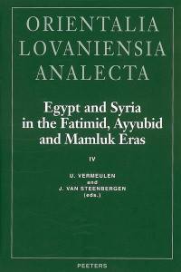 Egypt and Syria in the Fatimid, Ayyubid and Mamluk eras. Vol. 4. Proceedings of the 9th and 10th International Colloquium