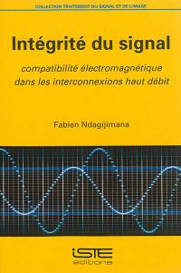 Intégrité du signal : compatiblité électromagnétique dans les interconnexions haut débit