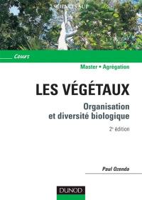 Les végétaux : organisation et diversité biologique