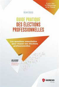 Guide pratique des élections professionnelles : les questions essentielles pour réussir ses élections professionnelles