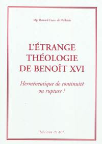 L'étrange théologie de Benoît XVI