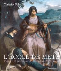 L'école de Metz : figures et pratiques d'artistes au XIXe siècle
