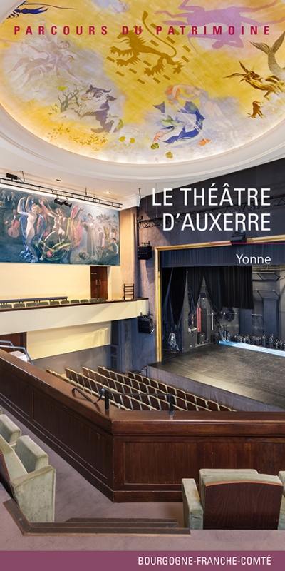 Le théâtre d'Auxerre : Yonne